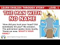 Learn english through story  level 1  the man with no name