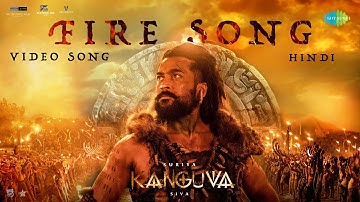 Fire Song (Hindi) | Kanguva | Suriya | B Praak | Devi Sri Prasad | Siva | Raqueeb Alam