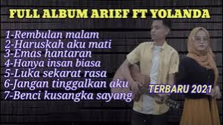 ARIEF FEAT YOLANDA FULL ALBUM TERBARU 2021 POPULER