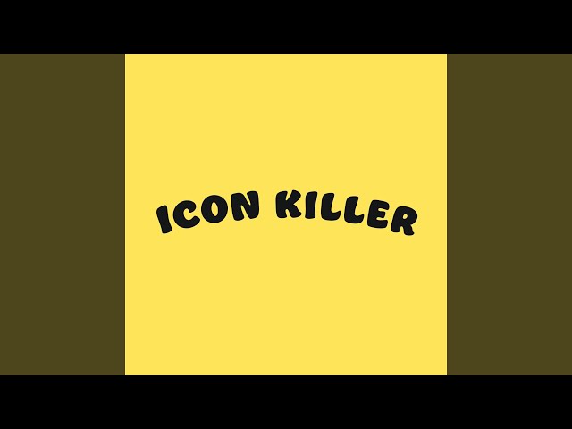 ICON KILLER class=