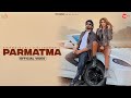 Parmatma official  shiva choudhary ft narender bhagana  new haryanvi songs 2024