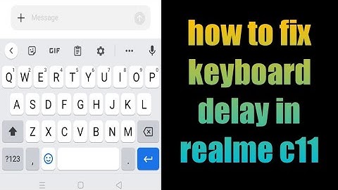 how to fix keyboard delay in realme c11 | realme keyboard delay problem | keyboard delay android