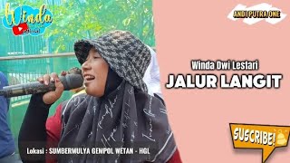 JALUR LANGIT || WINDA DWI LESTARI || ANDI PUTRA 1 || SUMBERMULYA GEMPOL WETAN HAURGEULIS