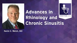 Advances in Rhinology and Chronic Sinusitis