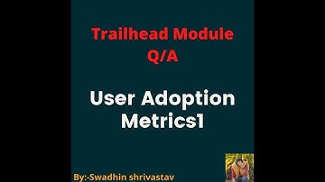 User Adoption Metrics1 #trailhead #swadhinshrivastav