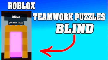Roblox TEAMWORK PUZZLES Walkthrough [ Blind ] [ Beginner