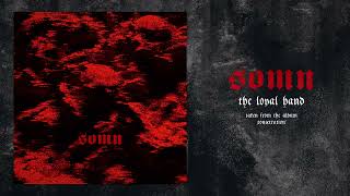 Somn - The Loyal Hand