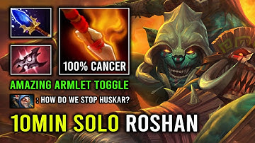 How to Solo Roshan in 10Min with Amazing Armlet Toggle 1v5 Burning Spear Huskar Dota 2