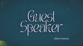 God Also Anointed Me | Guest Speaker: Allen Erdman | FTCUrbana