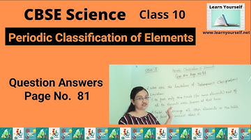 CBSE Std-10 Science Ch-5 Que  Ans Page no. 81 || Periodic classification of elements Question answer