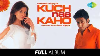 Kuch Naa Kaho | Full Album | Aishwarya Rai | Abhishek Bachchan | Achchi Lagti Ho |#StayHome