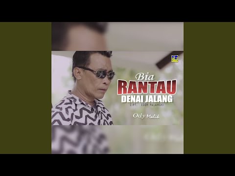 Bia Rantau Denai Jalang - Ody Malik