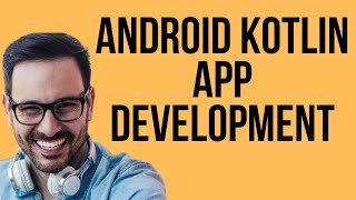 Build Android Apps with Google's Kotlin (Java Replacement.) Must Know for App Developers.