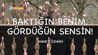 Baktığın benim, gördüğün sensin! - Ahmet Özhan Resimi