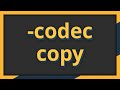 Как копировать видеопоток из одного контейнера в другой при помощи параметра -codec copy в ffmpeg?