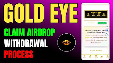 Gold Eye Airdrop 2.0 Full Guide | Claim Process, Add Withdraw Method & Withdrawal Proof