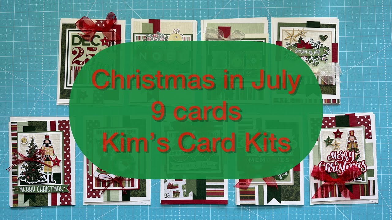 Christmas in July- Kim’s Card Kits - 9 Cards - YouTube
