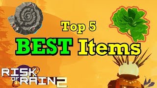 Top 5 BEST Items in Risk of Rain 2