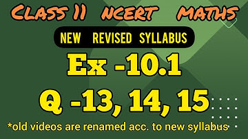Chapter 10 | exercise 10.1 | Q 13, 14 ,15 | Conic Sections | Class 11 | NCERT | 10 AM Academy
