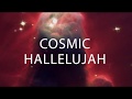Cosmic Hallelujah