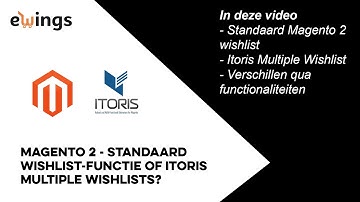 Magento 2 - standaard wishlist-functie of Itoris Multiple Wishlists?