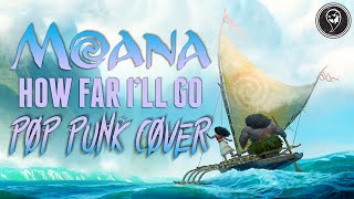 Moana - How Far I'll Go [Band: @BoyHero] (Punk Goes Disney) "Pop Punk Cover" chords