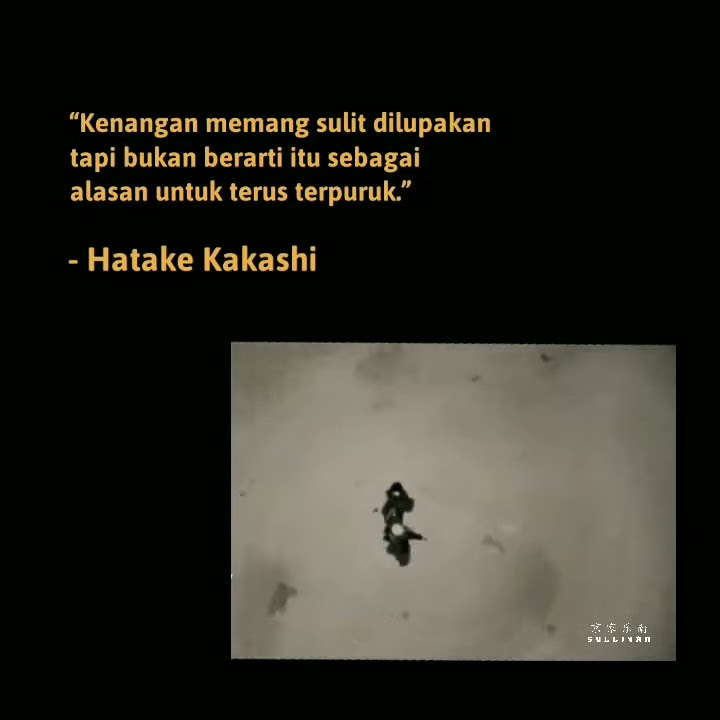 Story WA Kata Kata Anime Naruto Sedih 30 Detik || HATAKE KAKASHI
