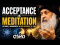 Meditation Is Not Concentration | Acceptance Is Meditation | Osho