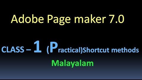 Practical class of Adobe Page Maker 7.0 CLASS - 1(Practical) Shortcut method
