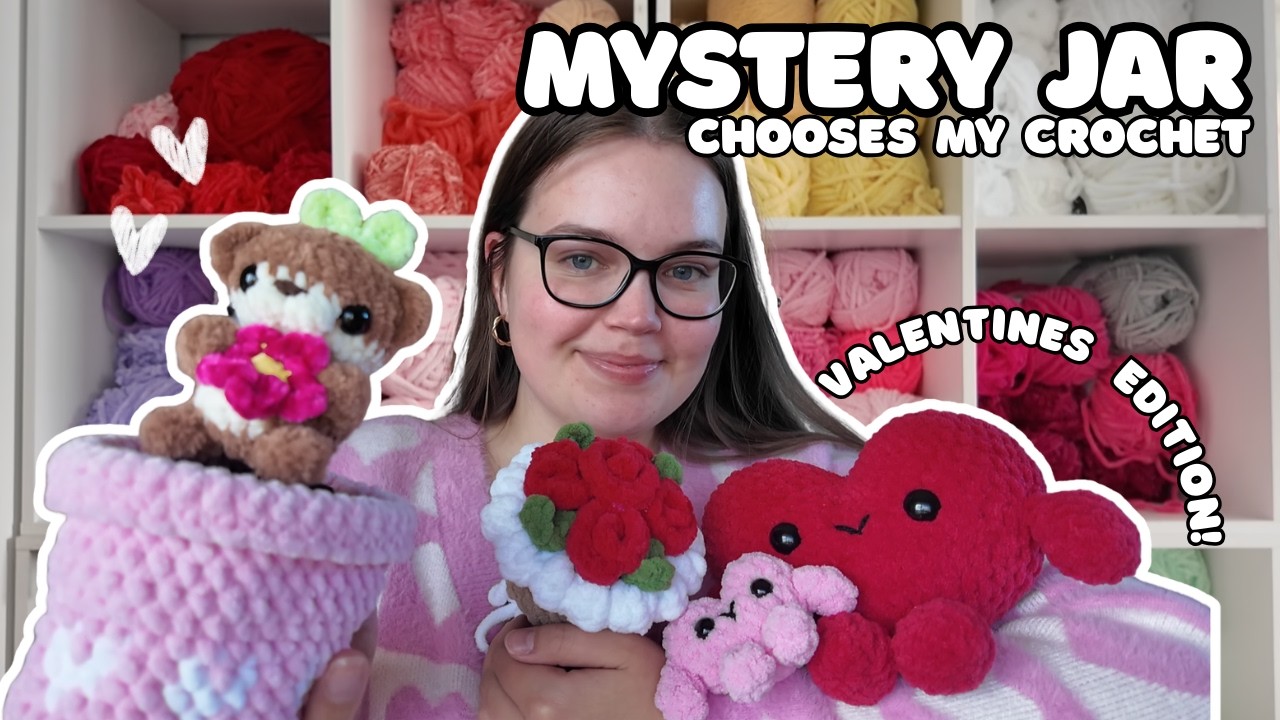 Mystery Jar chooses what I crochet! - Valentines Day Edition 💐