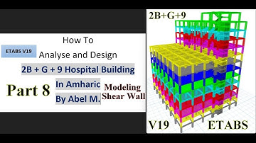 Analysis And Design Of 2B+G+9 - Modeling Shear Wall - Lift in ETABS 19 in Amharic By Abel M. Part 8