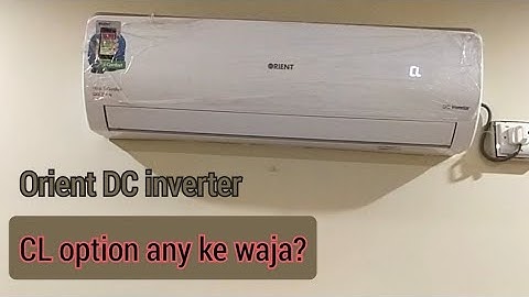 CL option any ke waja? Ac ko auto clean karny ka tareka? Orient AC mein CL option any ke waja.