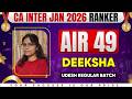 🥇CA Inter Result Jan 26 | CA Inter AIR 49 - Deeksha | CA Inter 2026 | CA Inter Success Story
