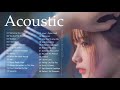 เพลงสากล Acoustic 2020 | เพลงยอดนิยมของ Acoustic Covers เพลงยอดนิยม 2020 | เพื่อปรับปรุงอารมณ์