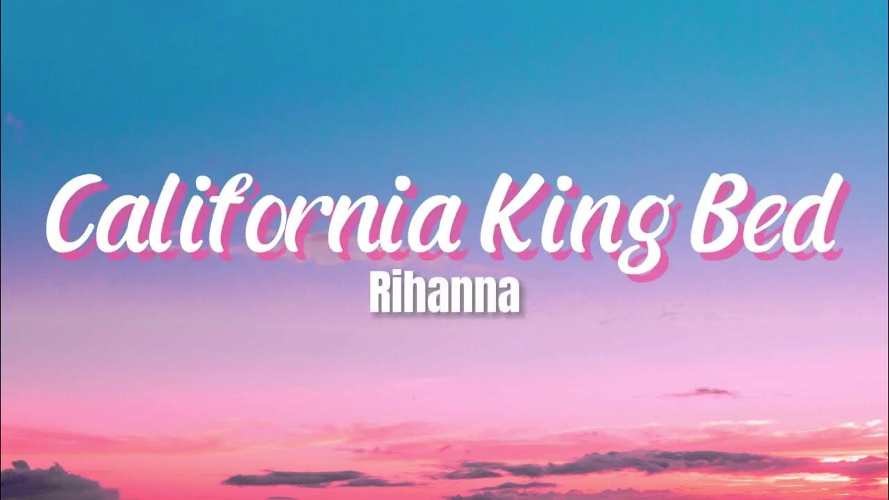 California King Bed Rihanna (Lyrics) YouTube