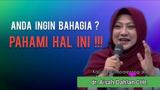 Saya Niat Bahagia Hari Ini !!! - dr. Aisah Dahlan, CHt.