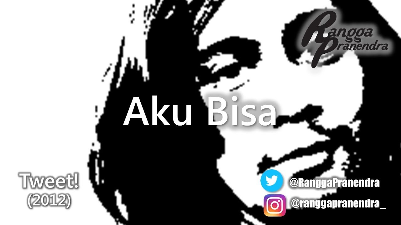 Watch Aku Bisa - Rangga Pranendra (2012) raw version on YouTube Watch Aku Bisa - Rangga Pranendra (2012) raw version on YouTube
