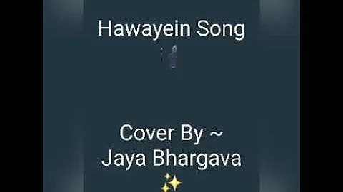 Hawayein | Jab Harry Met Sejal |  Female Cover | J...