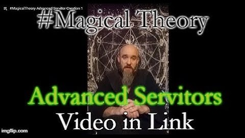 #MagicalTheory Advanced Servitor Creation 1