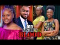 MY SISTER'S BLOOD(FULL MOVIE)KENNETH NWADIKE,UCHE TREASURE,SAPPHIRE EKEANG,ANNS ANEKWE,2024 MOVIE