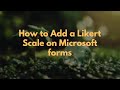 How to Add a Likert Scale on Microsoft forms