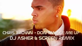 Chris Brown   Don't Wake Me Up DJ Asher & ScreeN Remix Resimi