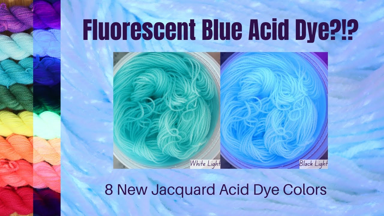 Dyepot Weekly #445 - Jacquard Blacklight Blue; A Fluorescent Blue Acid Dye?!?  8 New Jacquard Colors! 