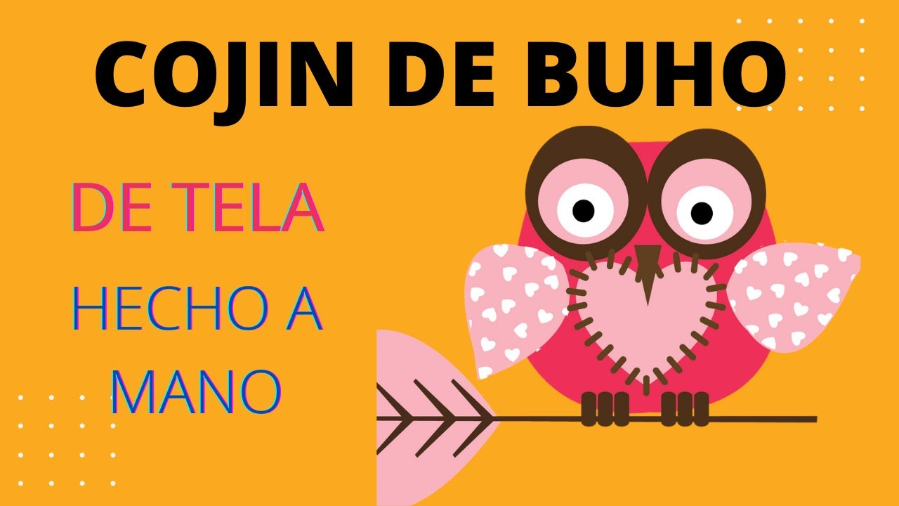 CÓMO HACER un COJIN de BÚHO con TELA// COJIN DE BÚHO HECHO EN CASA.