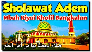 Sholawat Baper Mbah Kyai Kholil Bangkalan Madura Pujian Sebelum Sholat Bikin Merinding