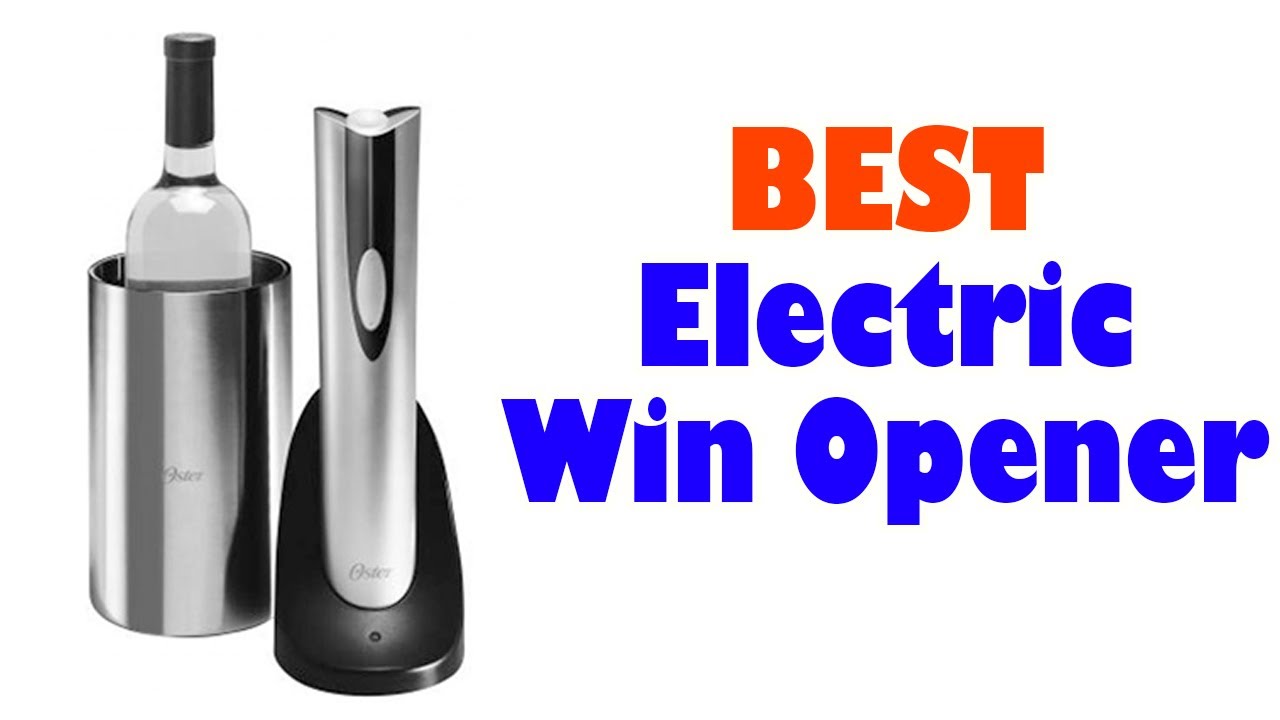 TOP 5 Best Electric Wine Openers Reviews 2020 YouTube