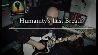 Humanity&#39;s Last Breath - Death Spiral (full instrumental cover)