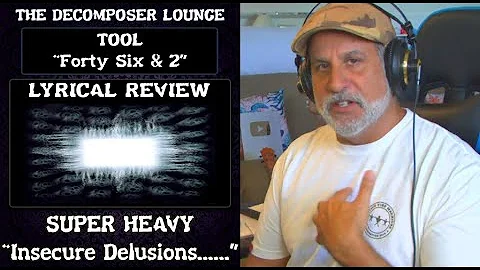 TOOL Forty Six & 2 LYRIC REVIEW ~ Old Composer Prog Rock Reactions