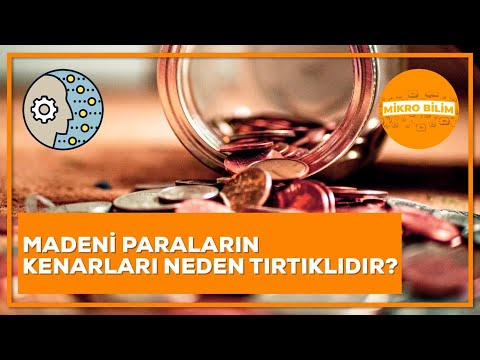 Madeni Paraların Kenarları Neden Tırtıklıdır?