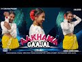 Aakhama gaajal  dance cover  sharmila rai  present by dk creation 
